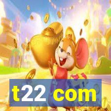 t22 com